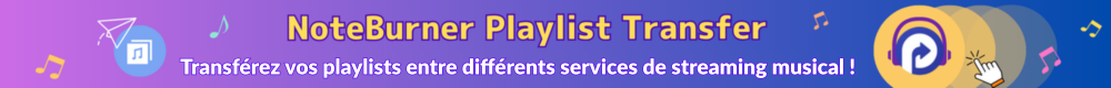 NoteBurner Playlist Transfer