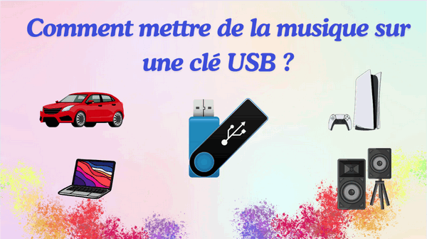 Mettre de la musique sur une clé USB